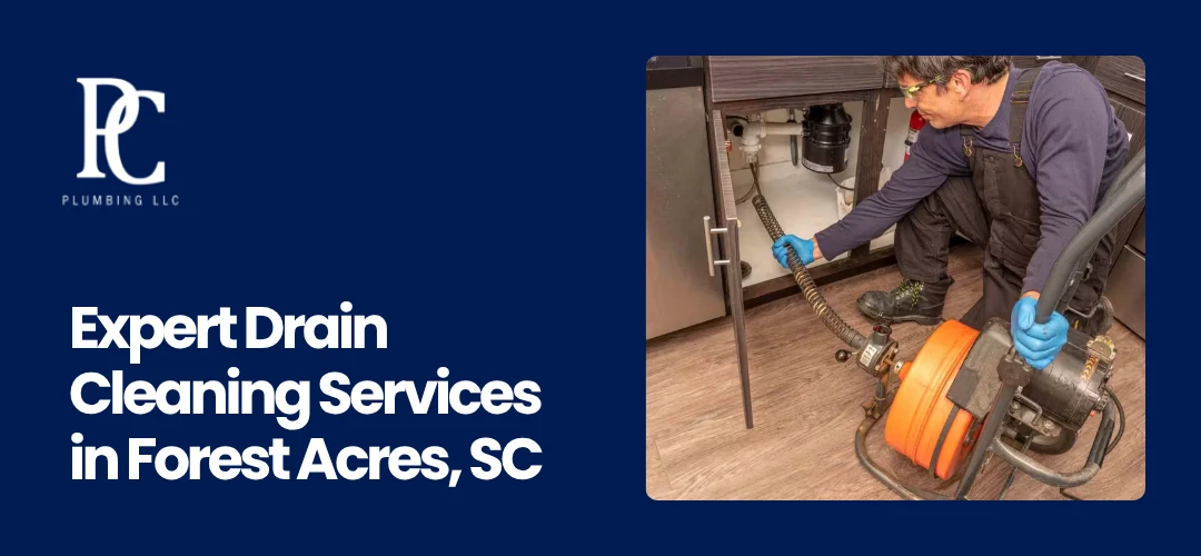 Drain Cleaning Services Forest Acres, SC
